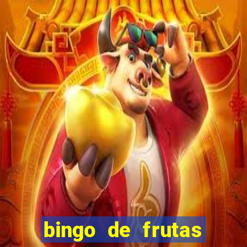 bingo de frutas para imprimir pdf